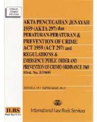 Akta pencegahan jenayah 1959 (bahasa inggeris: Akta Pencegah Jenayah 1959 Akta 297