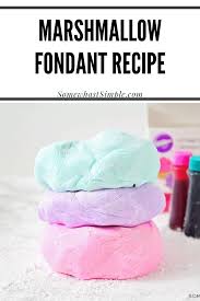 Easy Marshmallow Fondant Recipe 15 Min Somewhat Simple Chef approved recipes for dinners and desserts. easy marshmallow fondant recipe 15 min