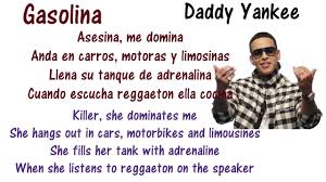 The song was released as the album's lead single in november 2004 and became a hit in 2005, peaking inside the top 10 on some of the charts it entered. Gasolina Daddy Yankee Lyrics English And Spanish Gasolina English Lyrics Translation Meaning Youtube