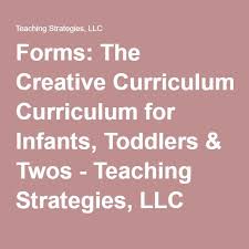 Forms The Creative Curriculum For Infants Toddlers Twos Teaching Strategies Creative Curriculum Teaching Strategies Creative Curriculum Preschool