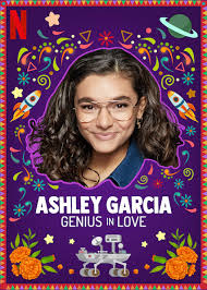 Ashley Garcia: Genius in Love (2020)
