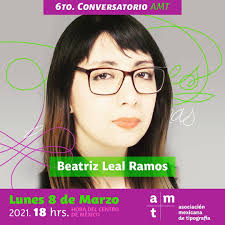 Beatriz Leal participará en conversatorio de la Asociación Mexicana de  Tipografía
