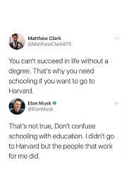 Elon Musk Don T Confuse Schooling With Education Funny Texts Superhero Academy Love Text