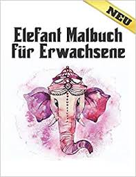 Die muster sind immer auf einen mittelpunkt ausgerichtet und meist rund oder quadratisch. Elefant Malbuch Fur Erwachsene Elefanten Zum Ausmalen Wunderschone Ausmalbilder Zum Entspannen Abschalten Und Als Anti Stress Stressabbauende Tiermotive German Edition Aew Ata 9798668829644 Amazon Com Books