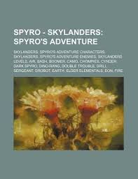 A brand new direction for spyro the dragon. Spyro Skylanders Spyro S Adventure Skylanders Spyro S Adventure Characters Skylanders Spyro S Adventure Enemies Skylanders Levels Air Bash Boomer Camo Chompies Cynder Dark Spyro Dino Rang Double Trouble Drill Sergeant Drobot Earth