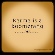 Karma Is A Boomerang Karma Words Motivation Inspiration