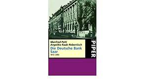 De48 5907 0070 0033 1736 00. Die Deutsche Bank An Der Saar 1872 2003 Pohl Manfred Raab Rebentisch Angelika Amazon De Bucher