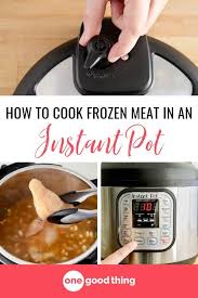 Cook 2 to 3 tbsp. The 10 Things You Need To Know About Pressure Cooking Frozen Foods Instant Pot Recipes Pressure Cooking Instant Pot Dinner Recipes