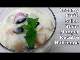 Creamy Fruit Salad Barbancourt Blanc Manger Recette Haitienne Hait Creamy Fruit Salads Fruit Salad Recipes Recipes