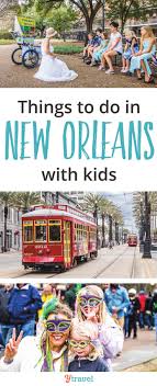 11 Best Things To Do In New Orleans With Kids New Orleans With Kids Visit New Orleans New Orleans Travel