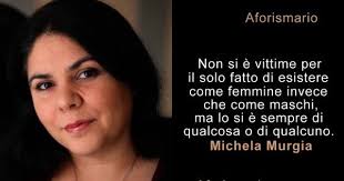 Nella puntata di mercoledì 24, in replica domani, sabato 27 febbraio, alle 22.30, abbiamo incontrato michela murgia, giampaolo. Aforismario Aforismi Frasi E Citazioni Di Michela Murgia