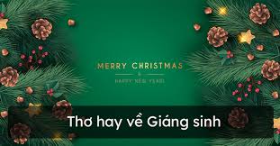 Dịch thơ tâm ở sơn đông thân ở ngô, tang bồng phiêu bạt chí giang hồ, ngày sau như thỏa bình sinh chí, dám cười hoàng sào chẳng trượng phu! Nhá»¯ng Bai ThÆ¡ Noel Hay Nháº¥t ThÆ¡ Giang Sinh Hoatieu Vn