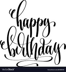 1 2 3 4 5 6 7 8 9 10. Happy Birthday Hand Lettering Event Invitation Inscription Black And White Calligr Happy Birthday Hand Lettering Happy Birthday Caligraphy Happy Birthday Font
