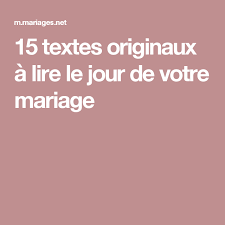 15 Textes Originaux A Lire Le Jour De Votre Mariage Voeux Mariage Texte Pour Mariage Texte Mariage