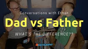 The modern day father wants to be a friend to his son. Dad Vs Father What S The Difference And Why Should You Care Parenting