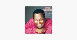 It contains two previously unreleased songs, here and now—which became vandross' first top ten pop hit and won the grammy award for best r&b. Forever For Always For Love By Luther Vandross On Apple Music Luther Vandross Luther Sony Music Entertainment