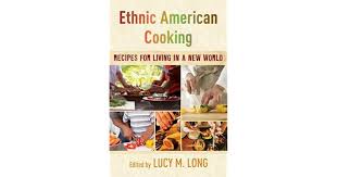 I cycle through favorite recipes once every month. Ethnic American Cooking Recipes For Living In A New World By Lucy M Long