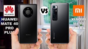We may get a commission from qualifying sales. Huawei Mate 40 Pro Plus Vs Xiaomi Mi 10 Ultra Youtube