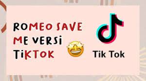 Viral Lagu Romeo Save Me Versi Tiktok Najmahkmlya Youtube