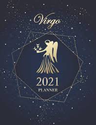 Virgo pregnancy will probably be witnessed since you will be having a great time with virgo children will make you proud since hard work and success will be their every time habit. Virgo Planner 2021 Astrological Horoscope Cover 12 Month Daily Weekly Monthly Planner Jan Dec 2021 Agenda Organizer With Monthly Horoscopes Gift For A Virgo Star Sign Rose Andrei 9798685634245 Amazon Com Books