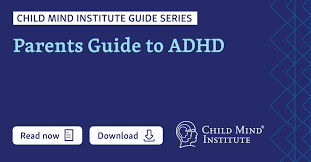 Parents Guide To Adhd In Children Child Mind Institute
