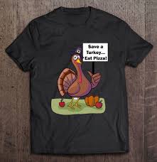 We did not find results for: Save A Turkey Eat Pizza Thanksgiving