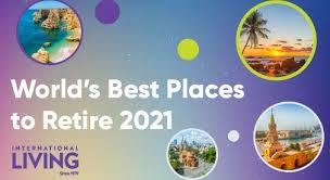 Best Places To Retire In 2021 The Annual Global Retirement Index In 2021 Best Places To Retire International Living Retirement