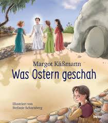 Es gibt pfingstsonntag und pfingstmontag. Was Ostern Geschah Ein Bilderbuch Fur Kinder Ab 5 Jahren Buch Gebunden Margot Kassmann