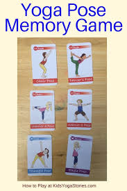 How To Play A Yoga Pose Memory Game Yoga For Kids Kids Yoga Poses Kids Yoga Classes