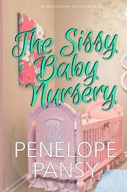 The last vacation i went to. The Sissy Baby Nursery Pansy Penelope Milton Colin Bent Michael Bent Rosalie 9798592157080 Amazon Com Books