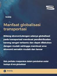 Dampak globalisasi dalam kehidupan bermasyarakat, berbangsa, dan bernegara. Sebutkan Manfaat Globalisasi Transportasi Pada Bidang Ekonomi Sosial Budaya Politik Pembangunan Brainly Co Id