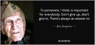 We'll see the struggles of our team members and face struggles ourselves. Unbroken Quotes Louis Quotesgram