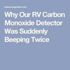 Like smoke detectors, carbon monoxide detectors come in a variety of mechanisms that detect carbon monoxide levels in the air. Why Our Rv Carbon Monoxide Detector Was Suddenly Beeping Twice Carbon Monoxide Detector Rv Detector