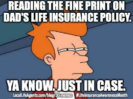 Funny Life Insurance Memes Form Local Life Agents Life Agent Life Insurance Awareness Month Life Humor