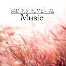 Sad Instrumental Music Emotional Music By Emotional Healing Intrumental Academy