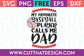 Download Free Svg My Favorite Baseball Player Calls Me Dad Cut That Design