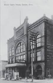 Grand Opera House Ca 1910 Canton Ohio Canton Ohio Ohio History Land Of The Brave
