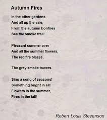 Autumn Fires Poem By Robert Louis Stevenson Poem Hunter Poems About Beauty Poems Beautiful Fire Poem