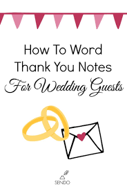 Guests who traveled out of their way to share in your special day, as well as those who sent a gift in. How To Word Thank You Notes For Wedding Guests Sendo Invitations