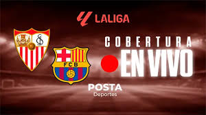 EN VIVO | Sevilla vs Barcelona: El Barça quiere retomar el liderato