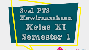 Soal Pts Kewirausahaan Smk Kelas 11 Semester 1 Lengkap Kunci Jawaban Ralapedia