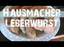 Leberwurst Selber Machen Wunderbar Wurzig Einfach Nur Kostlich Youtube Leberwurst Selber Machen Leberwurst Rezepte Mit Wurstchen