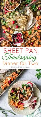 But a thanksgiving for two can be just as festive and delicious as a feast for 12 — with the distinct. Easy And Beautiful Sheet Pan Thanksgiving Dinner For Two