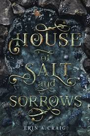 Exclusive Cover Reveal House Of Salt And Sorrows By Erin A Craig Ya Books Fantasy Books Good Books