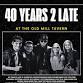 40 Years 2 Late at The Old Mill Tavern event in Homosassa, FL