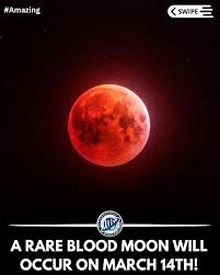 A total lunar eclipse, known as a “Blood Moon,” will occur on March 14, 2025.  The Moon will turn crimson as Earth passes between it and the Sun. ???? It  will be