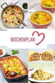 wochenplan 3 abwechslungsreiche rezeptideen fur eine woche gesund essen wochenplan rezepte rezeptideen