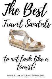 The Best Travel Sandals Don T Look Like A Tourist On Your Next Vacation These Shoes Are Extremely C Travel Sandals Best Travel Sandals Walking Sandals Travel