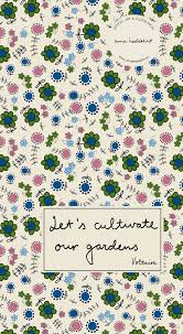 One Of My Favourite Quotes Is By Voltaire Il Faut Cultiver Son Jardin Meaning That We All Need To Work Hard To Get Something From It And Never Give Up Learn