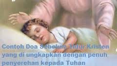 Contoh teks doa malam kristen sebelum tidur dengan bahasa yang baik secara singkat maupun panjang untuk beristirahat. Doa Sebelum Tidur Kristen Bersama Keluarga Di Rumah